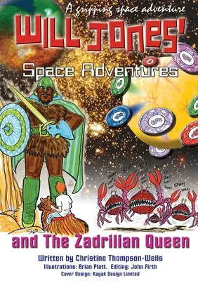 Vesmírne dobrodružstvá Willa Jonesa a kniha Zadrilianska kráľovná - Will Jones Space Adventures and The Zadrilian Queen Book
