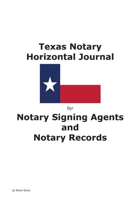 Texaský notársky horizontálny denník pre notárskych overovateľov podpisov a notárske záznamy - Texas Notary Horizontal Journal for Notary Signing Agents and Notary Records