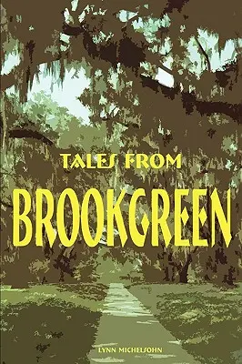 Príbehy z Brookgreenu: Folklór, príbehy o duchoch a ľudové rozprávky z gullahskej oblasti v Južnej Karolíne - Tales from Brookgreen: Folklore, Ghost Stories, and Gullah Folktales in the South Carolina Lowcountry