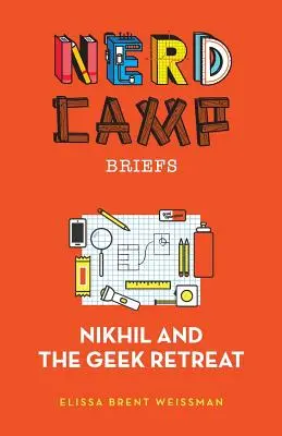 Nikhil a šprtské útočisko (Nerd Camp Briefs #1) - Nikhil and the Geek Retreat (Nerd Camp Briefs #1)