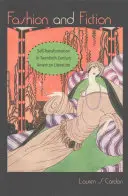 Móda a fikcia: Sebapremena v americkej literatúre dvadsiateho storočia - Fashion and Fiction: Self-Transformation in Twentieth-Century American Literature