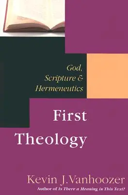 Prvá teológia: Boh, hermeneutika Písma - First Theology: God, Scripture Hermeneutics