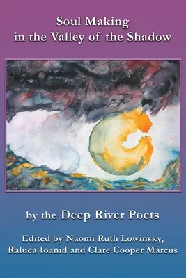 Tvorba duše v údolí tieňa: básnici z Deep River - Soul Making in the Valley of the Shadow: by the Deep River Poets