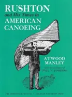 Rushton a jeho časy v americkej kanoistike - Rushton and His Times in American Canoeing