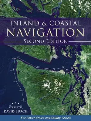 Vnútrozemská a pobrežná plavba: Pre plavidlá s motorovým pohonom a plachetnice, 2. vydanie - Inland and Coastal Navigation: For Power-driven and Sailing Vessels, 2nd Edition