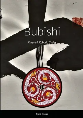 Bubishi: Kódex karate a kobudo - Bubishi: Karate & Kobudo Codex