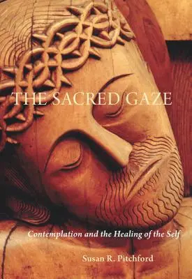 Posvätný pohľad: Františkov pohľad: Kontemplácia a uzdravenie seba samého - The Sacred Gaze: Contemplation and the Healing of the Self