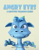 Rozzúrené oči: Príručka pre výcvik príšer - Angry Eyes: A Monster Training Guide