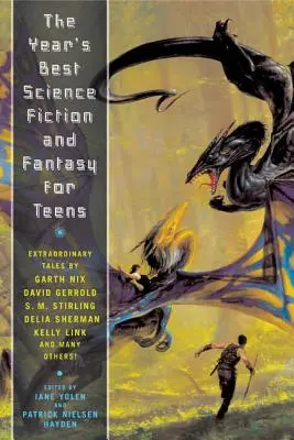 Najlepšie sci-fi a fantasy pre tínedžerov v tomto roku: Prvá výročná zbierka - The Year's Best Science Fiction and Fantasy for Teens: First Annual Collection
