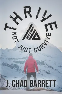 Prosperujte, nielen prežívajte - Thrive, Not Just Survive