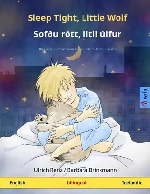 Sleep Tight, Little Wolf - Sofu rtt, litli lfur (anglicky - islandsky): Dvojjazyčná obrázková kniha pre deti - Sleep Tight, Little Wolf - Sofu rtt, litli lfur (English - Icelandic): Bilingual children's picture book