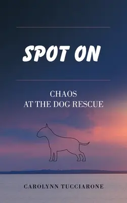 Spot On: Chaos v záchrannej stanici pre psov - Spot On: Chaos at the Dog Rescue