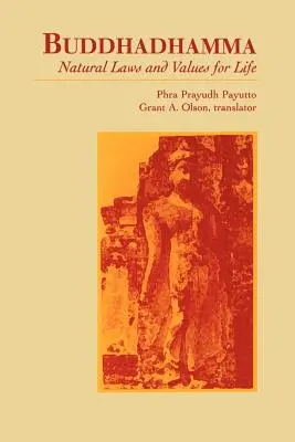 Buddhadhamma: Prírodné zákony a hodnoty pre život - Buddhadhamma: Natural Laws and Values for Life