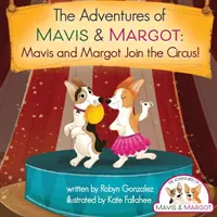 Mavis a Margot sa pridávajú k cirkusu - Mavis and Margot Join the Circus