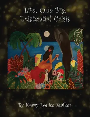 Život, jedna veľká existenciálna kríza - Life, One Big Existential Crisis