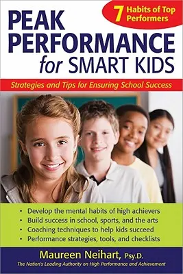Špičkový výkon pre inteligentné deti: Stratégie a tipy na zabezpečenie školského úspechu - Peak Performance for Smart Kids: Strategies and Tips for Ensuring School Success