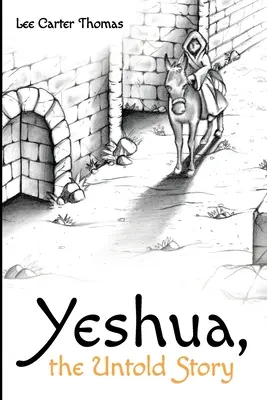 Ješua, nevypovedaný príbeh - Yeshua, the Untold Story