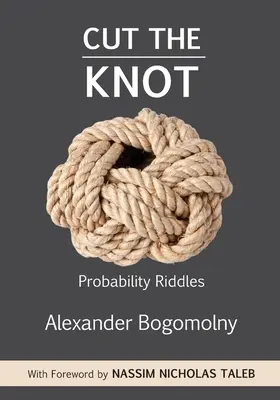 Rozťať uzol: Hádanky o pravdepodobnosti - Cut the Knot: Probability Riddles