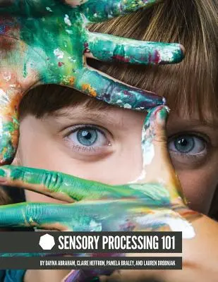Spracovanie zmyslov 101 - Sensory Processing 101