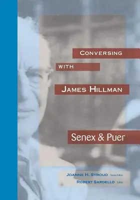 Rozhovory s Jamesom HIllmanom: Senex & Puer - Conversing with James HIllman: Senex & Puer