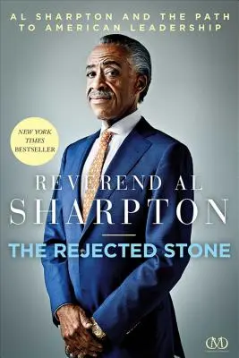 Odmietnutý kameň, 1: Al Sharpton a cesta k americkému vodcovstvu - The Rejected Stone, 1: Al Sharpton & the Path to American Leadership