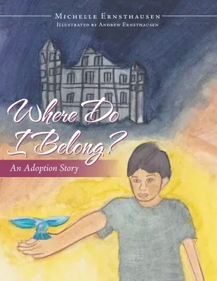 Kam patrím? Príbeh o adopcii - Where Do I Belong?: An Adoption Story