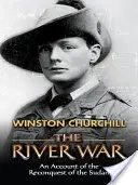 Riečna vojna: Správa o znovudobytí Sudánu - The River War: An Account of the Reconquest of the Sudan