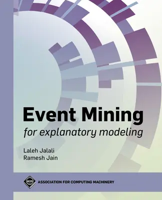Ťažba dát z udalostí pre vysvetľujúce modelovanie - Event Mining for Explanatory Modeling