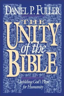 Jednota Biblie: Odhaľovanie Božieho plánu pre ľudstvo - The Unity of the Bible: Unfolding God's Plan for Humanity