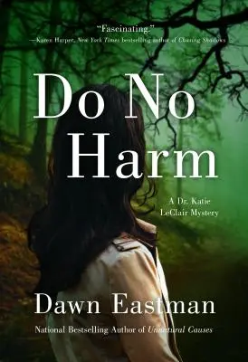 Neubližuj: Záhada Dr. Katie LeClairovej - Do No Harm: A Dr. Katie LeClair Mystery