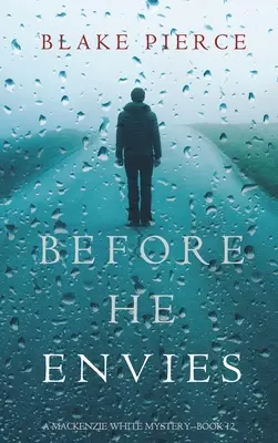 Skôr než závidí (A Mackenzie White Mystery-Book 12) - Before He Envies (A Mackenzie White Mystery-Book 12)
