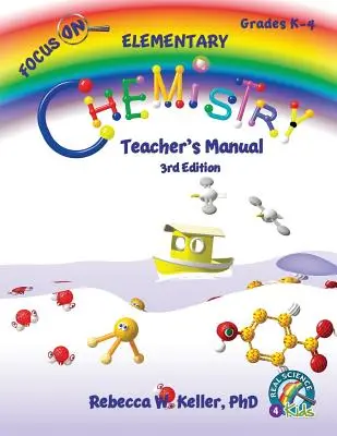 Focus On Elementary Chemistry Teacher's Manual 3. vydanie - Focus On Elementary Chemistry Teacher's Manual 3rd Edition