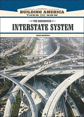 Eisenhowerov medzištátny systém - The Eisenhower Interstate System