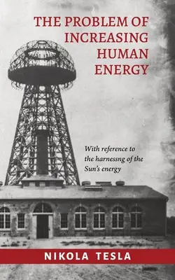Problém zvyšovania ľudskej energie - The Problem of Increasing Human Energy