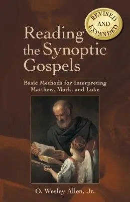 Čítanie synoptických evanjelií: Základné metódy výkladu Matúša, Marka a Lukáša - Reading the Synoptic Gospels: Basic Methods for Interpreting Matthew, Mark, and Luke