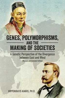 Gény, polymorfizmy a vytváranie spoločností: Genetická perspektíva divergencie medzi Východom a Západom - Genes, Polymorphisms, and the Making of Societies: A Genetic Perspective of the Divergence between East and West