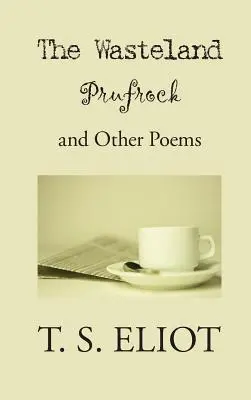 Pustina, Prufrock a iné básne - Wasteland, Prufrock, and Other Poems