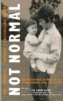Nie je to normálne: Necenzurované svedectvo o neobyčajnom skutočnom životnom príbehu - Not Normal: The uncensored account of an extraordinary true life story