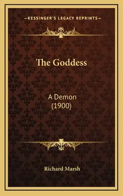 Bohyňa: Démon (1900) - The Goddess: A Demon (1900)