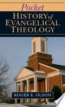 Vreckové dejiny evanjelickej teológie - Pocket History of Evangelical Theology