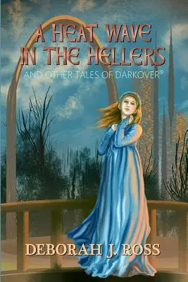 Vlna horúčav v Hellers: a iné príbehy z Darkoveru - A Heat Wave in the Hellers: and Other Tales of Darkover