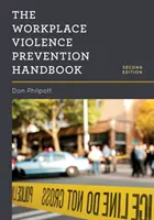 Príručka prevencie násilia na pracovisku - The Workplace Violence Prevention Handbook
