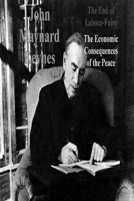 Koniec Laissez-Faire: Ekonomické dôsledky mieru - The End of Laissez-Faire: The Economic Consequences of the Peace