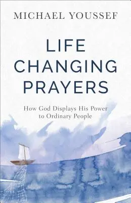 Modlitby, ktoré menia život - Life-Changing Prayers