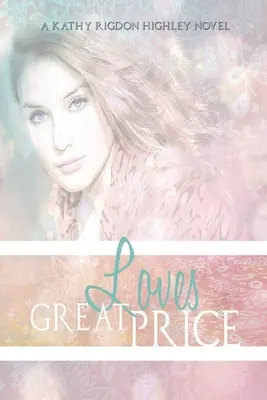 Veľká cena lásky: Dedičstvo sa začína - Love's Great Price: The Legacy Begins
