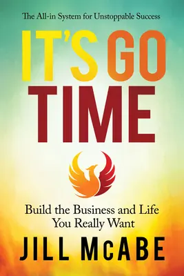 Je čas ísť: Vybudujte si podnikanie a život, po ktorých naozaj túžite - It's Go Time: Build the Business and Life You Really Want