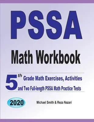 Pracovný zošit k testu PSSA z matematiky: Cvičenia z matematiky pre 5. ročník, aktivity a dva cvičné testy PSSA z matematiky v plnej dĺžke - PSSA Math Workbook: 5th Grade Math Exercises, Activities, and Two Full-Length PSSA Math Practice Tests
