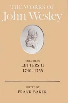 Diela Johna Wesleyho 26. zväzok: (1740-1755) - The Works of John Wesley Volume 26: Letters II (1740-1755)
