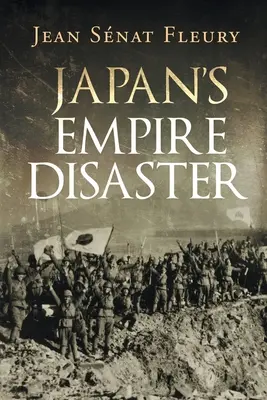 Katastrofa japonského impéria - Japan's Empire Disaster