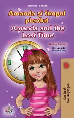 Amanda a stratený čas (rumunská anglická dvojjazyčná kniha pre deti) - Amanda and the Lost Time (Romanian English Bilingual Book for Kids)